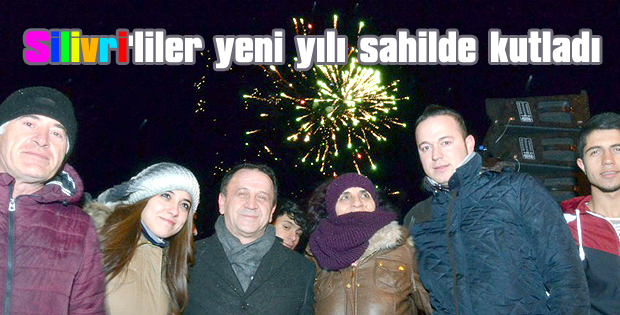 Silivrililer yeni yılı sahilde kutladı