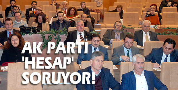 AK Parti "Hesap" Soruyor
