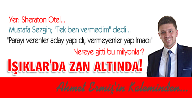Işıklar'da zan altında!