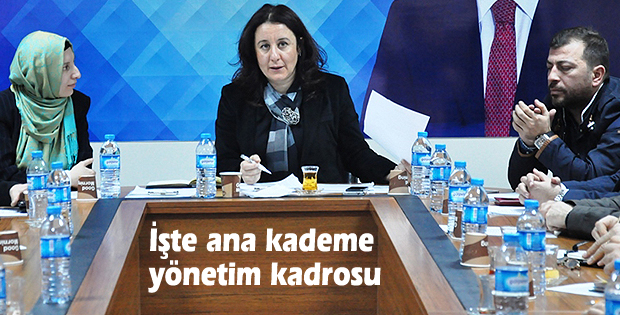 İşte ana kademe yönetim kadrosu