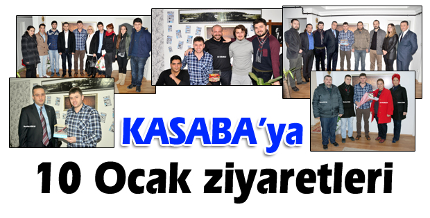 Kasaba'ya 10 Ocak ziyaretleri