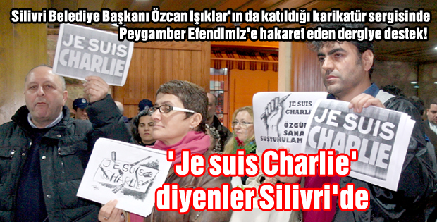 'Je suis Charlie' diyenler Silivri'de
