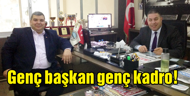Genç başkan genç kadro!