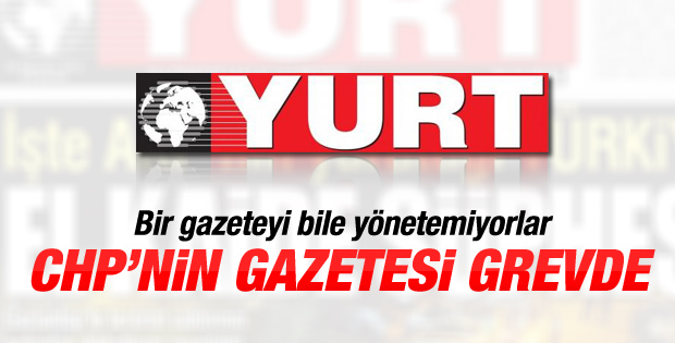 Maaşlarını alamayan Yurt Gazetesi çalışanları grevde