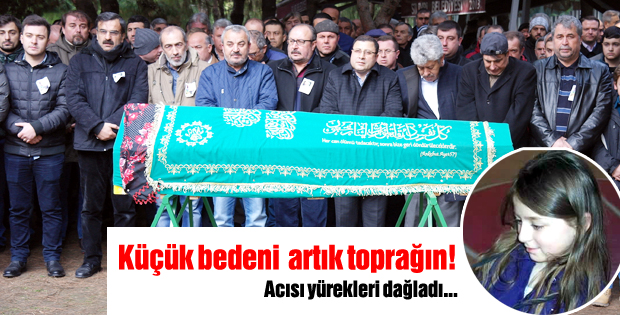 Küçük bedeni artık toprağın!