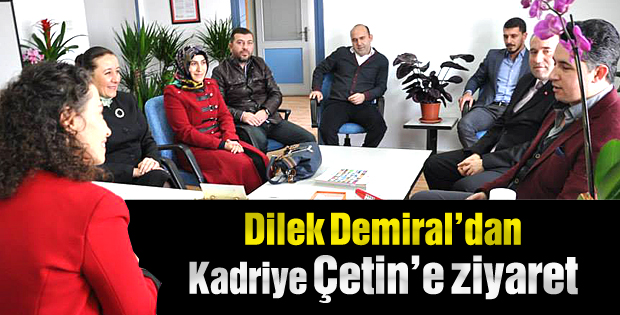 Dilek Demiraldan Çetine ziyaret