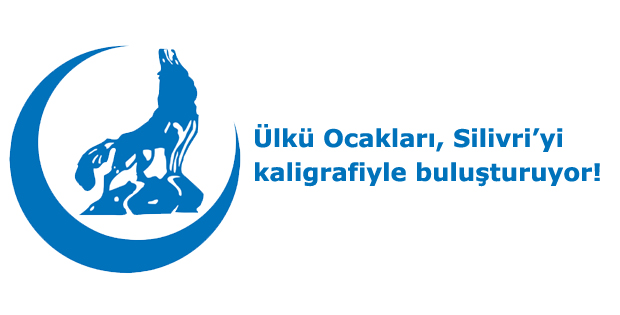 Ülkü Ocakları, Silivriyi kaligrafiyle buluşturuyor!