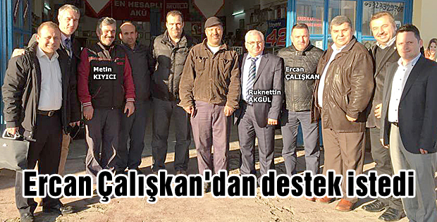 Ercan Çalışkan'dan destek istedi