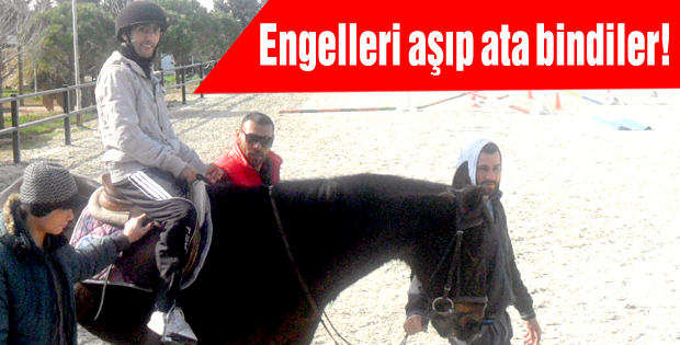 Engelleri aşıp ata bindiler!