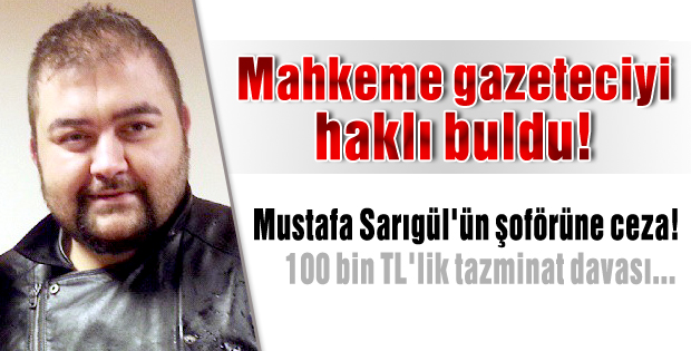 Mahkeme gazeteciyi haklı buldu!