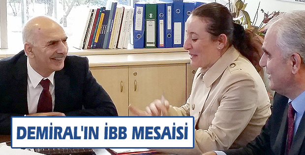 Demiral'ın İBB mesaisi