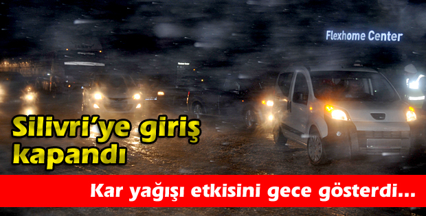 Silivriye giriş kapandı