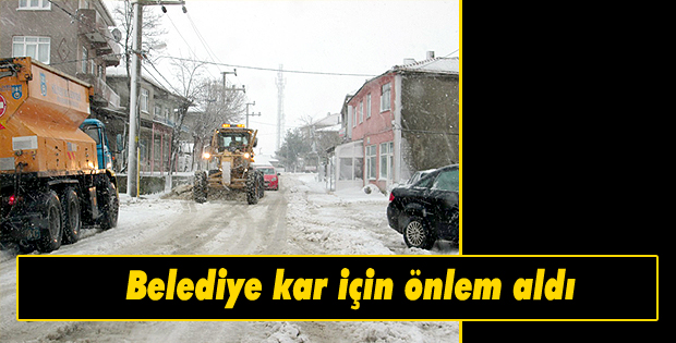 Belediye kar için önlem aldı