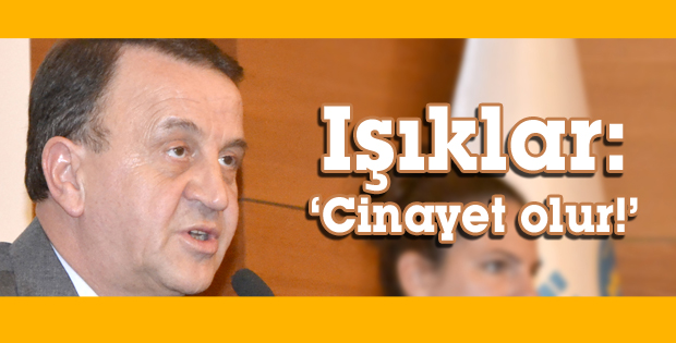 Işıklar: Cinayet olur!