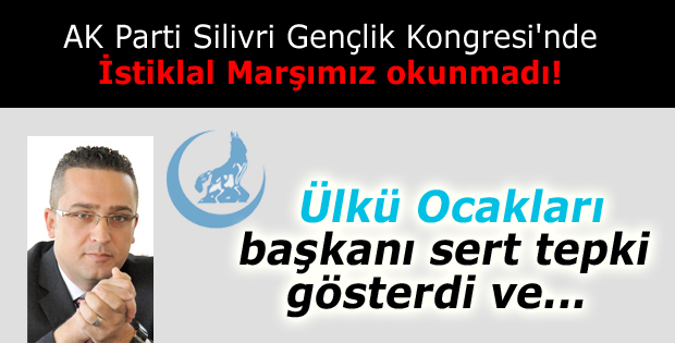 Ülkücüler'den AK Parti'ye İstiklal Marşı tepkisi!
