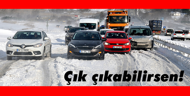 Çık çıkabilirsen!