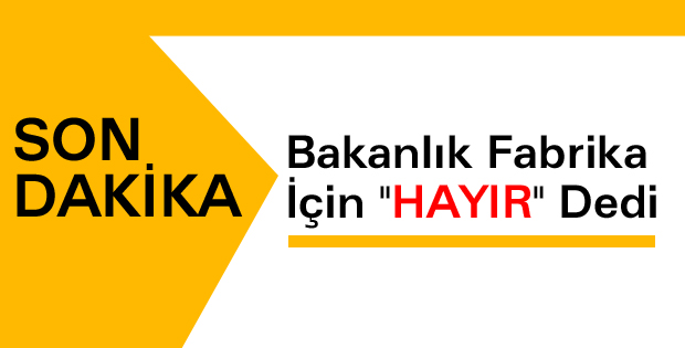 Bakanlık 'Hayır' Dedi!