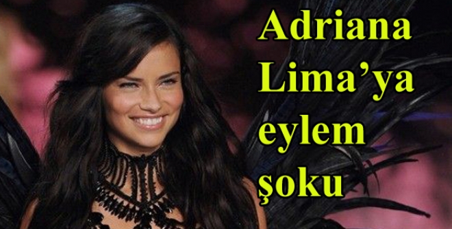 Adriana Lima'ya eylem şoku