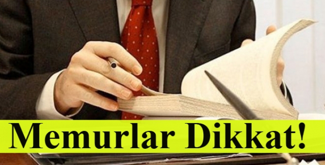 Memurlar dikkat!