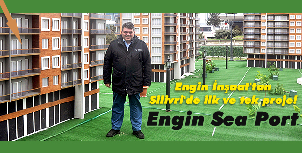 Silivri'nin yükselen yıldızı Engin Sea Port