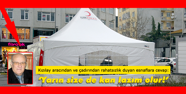 Yarın size de kan lazım olur!