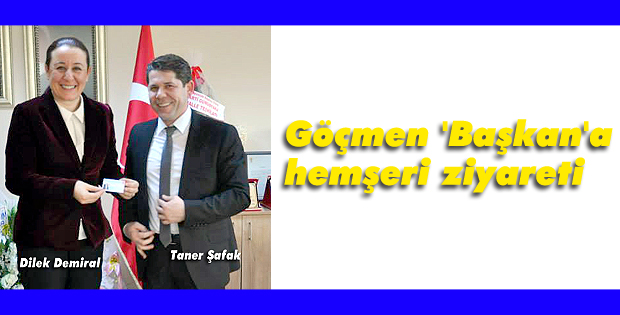 Göçmen 'Başkan'a hemşeri ziyareti