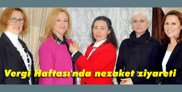 Vergi Haftası'nda nezaket ziyareti