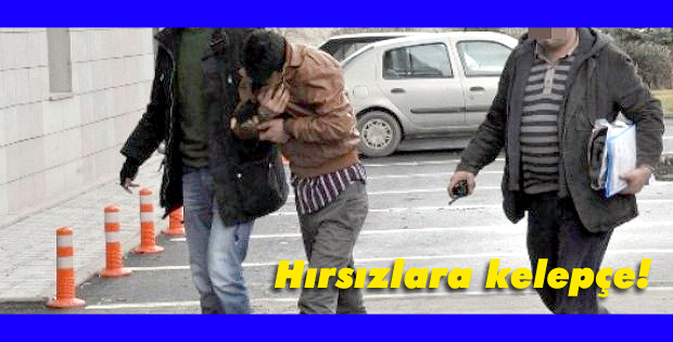 Hırsızlara kelepçe!