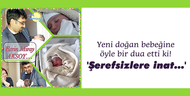 'Şerefsizlere inat...'