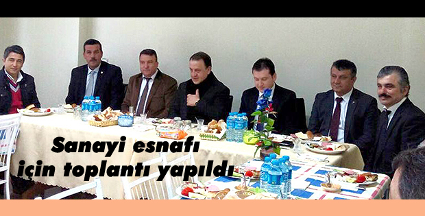 Sanayi esnafı için toplantı yapıldı