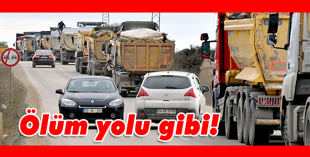 Ölüm yolu gibi!