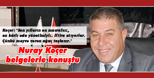 Nuray Koçer belgelerle konuştu