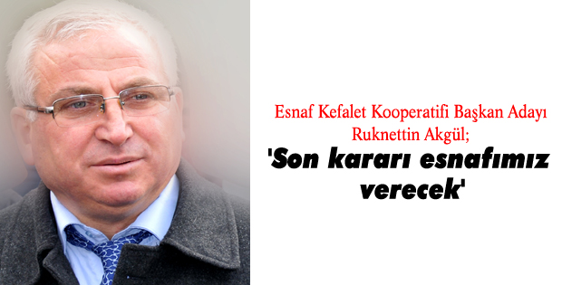 'Son kararı esnafımız verecek'