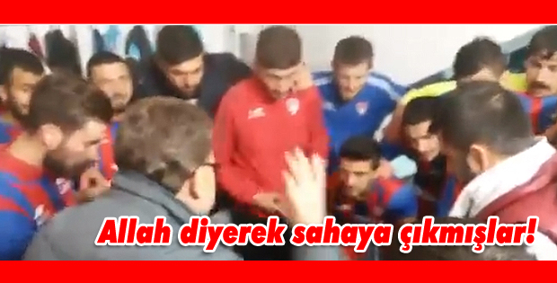 Allah diyerek sahaya çıkmışlar!