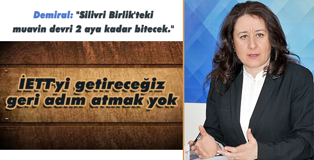 İETT'yi getireceğiz geri adım atmak yok
