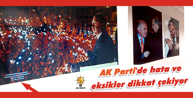 AK Parti'de hata ve eksikler dikkat çekiyor