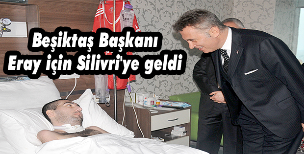 Beşiktaş Başkanı Eray için Silivri'ye geldi