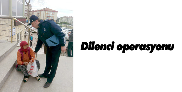 Dilenci operasyonu