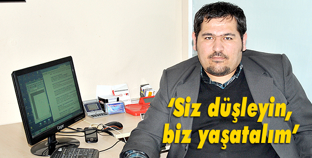Siz düşleyin, biz yaşatalım