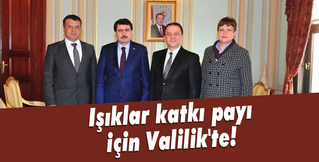 Işıklar katkı payı için Valilik'te!