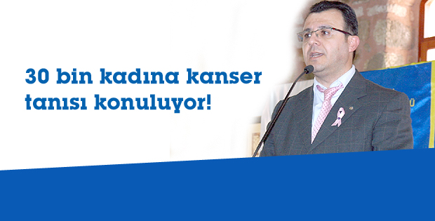 30 bin kadına kanser tanısı konuluyor!