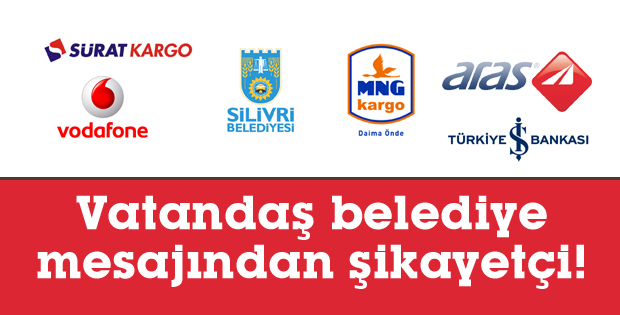 Vatandaş belediye mesajından şikayetçi!