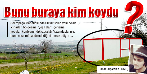 Bunu buraya kim koydu?