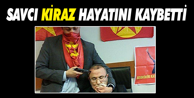 Savcı Selim Kiraz hayatını kaybetti...