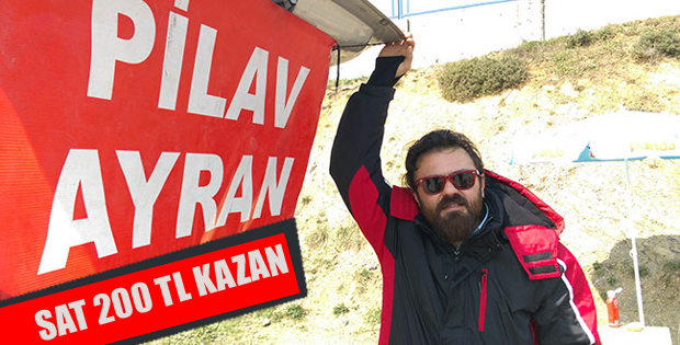 Pilav-ayran sat 200 TL kazan