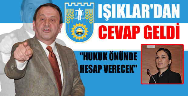 Işıklar : Hukuk önünde hesap verecek
