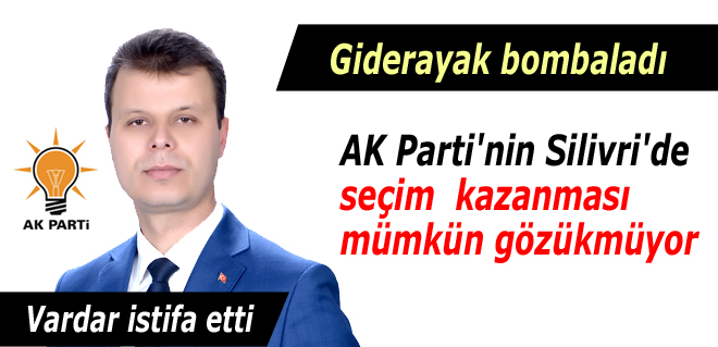 AK Parti Silivri'de seçim kazanamaz