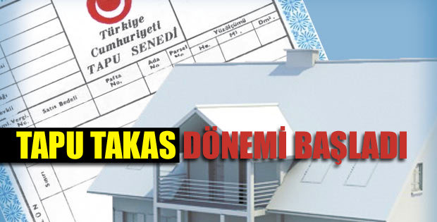 Tapu takas dönemi başladı