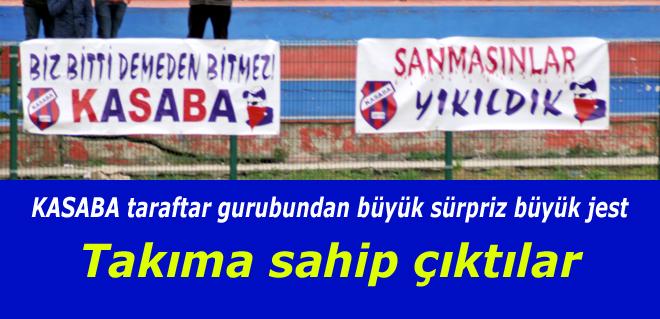 Kasaba taraftar gurubu stadı inletti