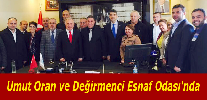 Umut Oran ve Değirmenci Silivri Esnaf Odası'nda
